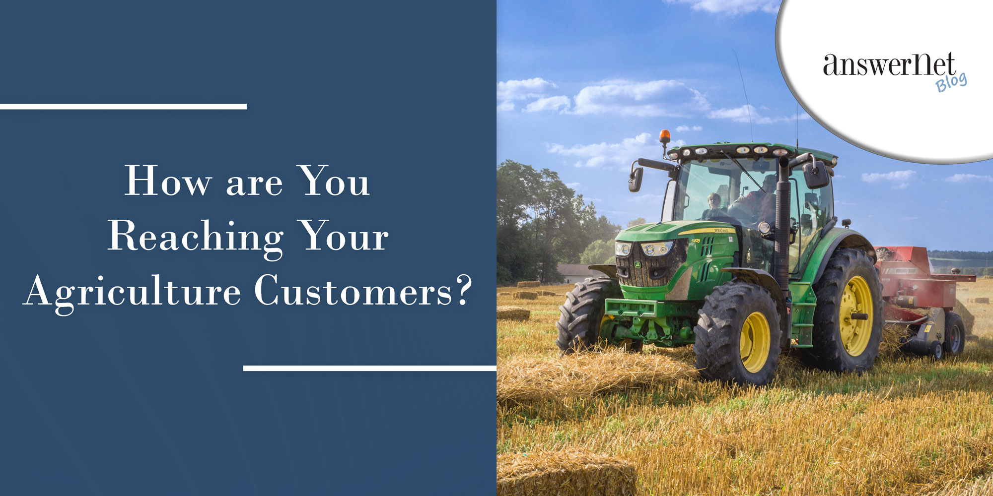 How are You Reaching Customers in the Agriculture Industry?