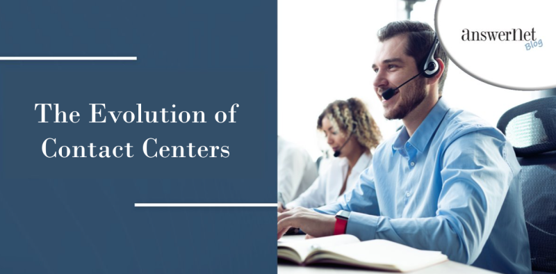 The Evolution of Contact Centers and How They Drive Business Success